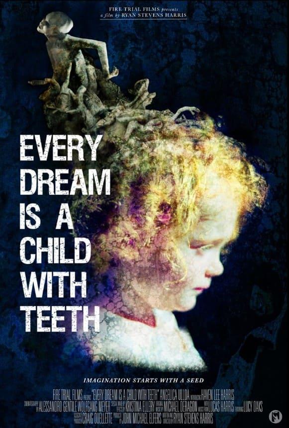 Every Dream is a Child with Teeth poster