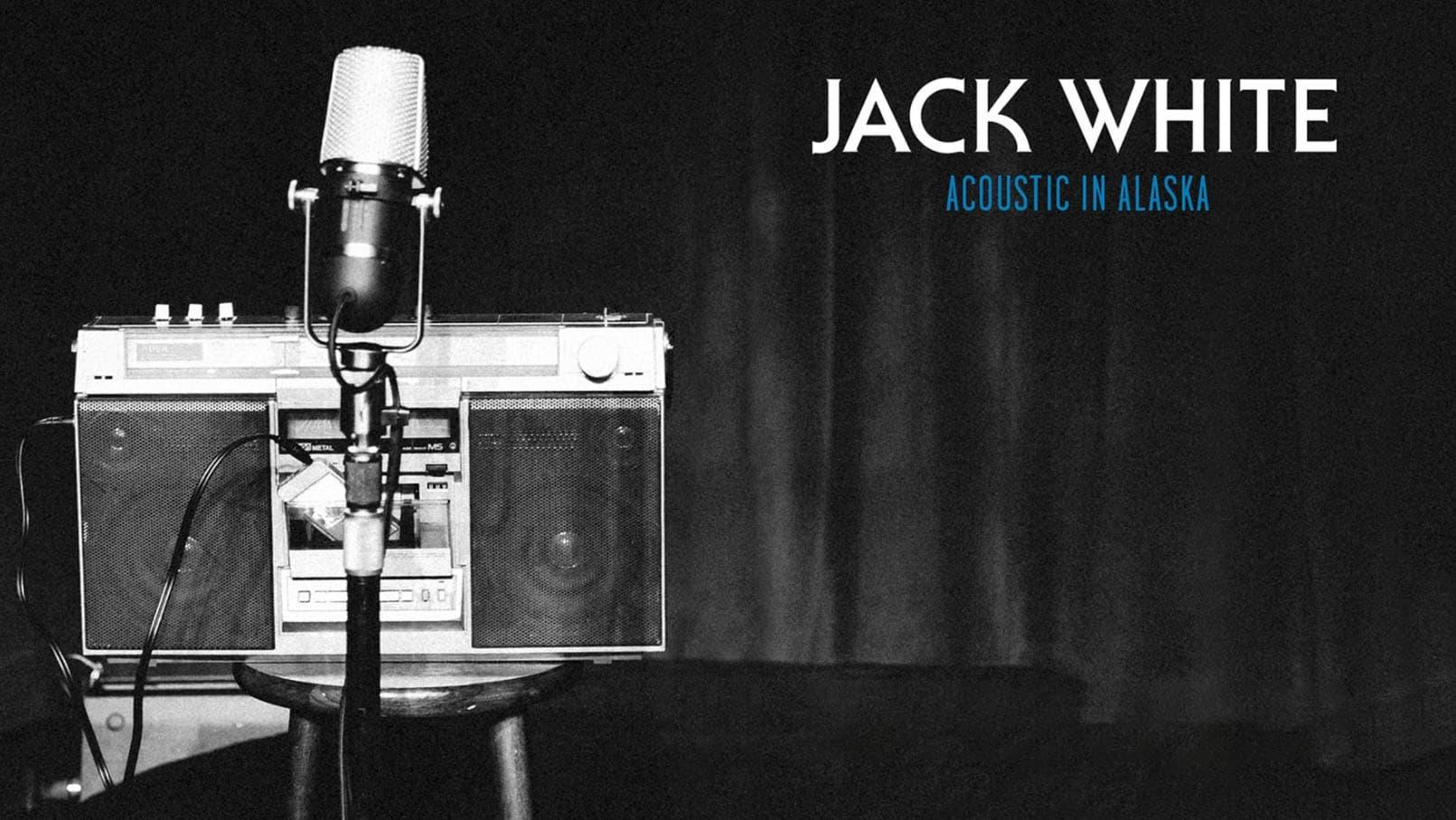 Jack White: Acoustic in Alaska backdrop