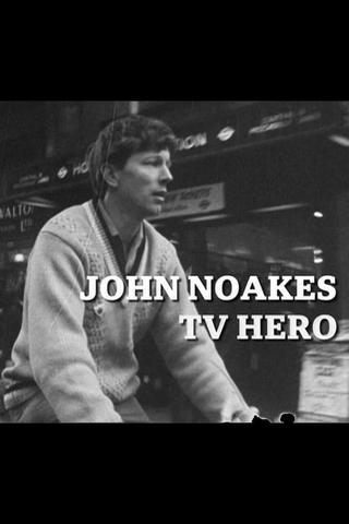 John Noakes - TV Hero poster