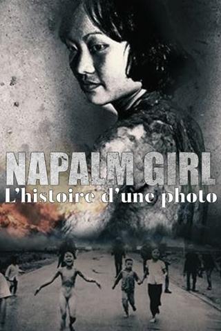 Napalm Girl. The Journey of a Photo poster