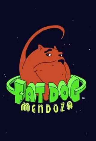 Fat Dog Mendoza poster