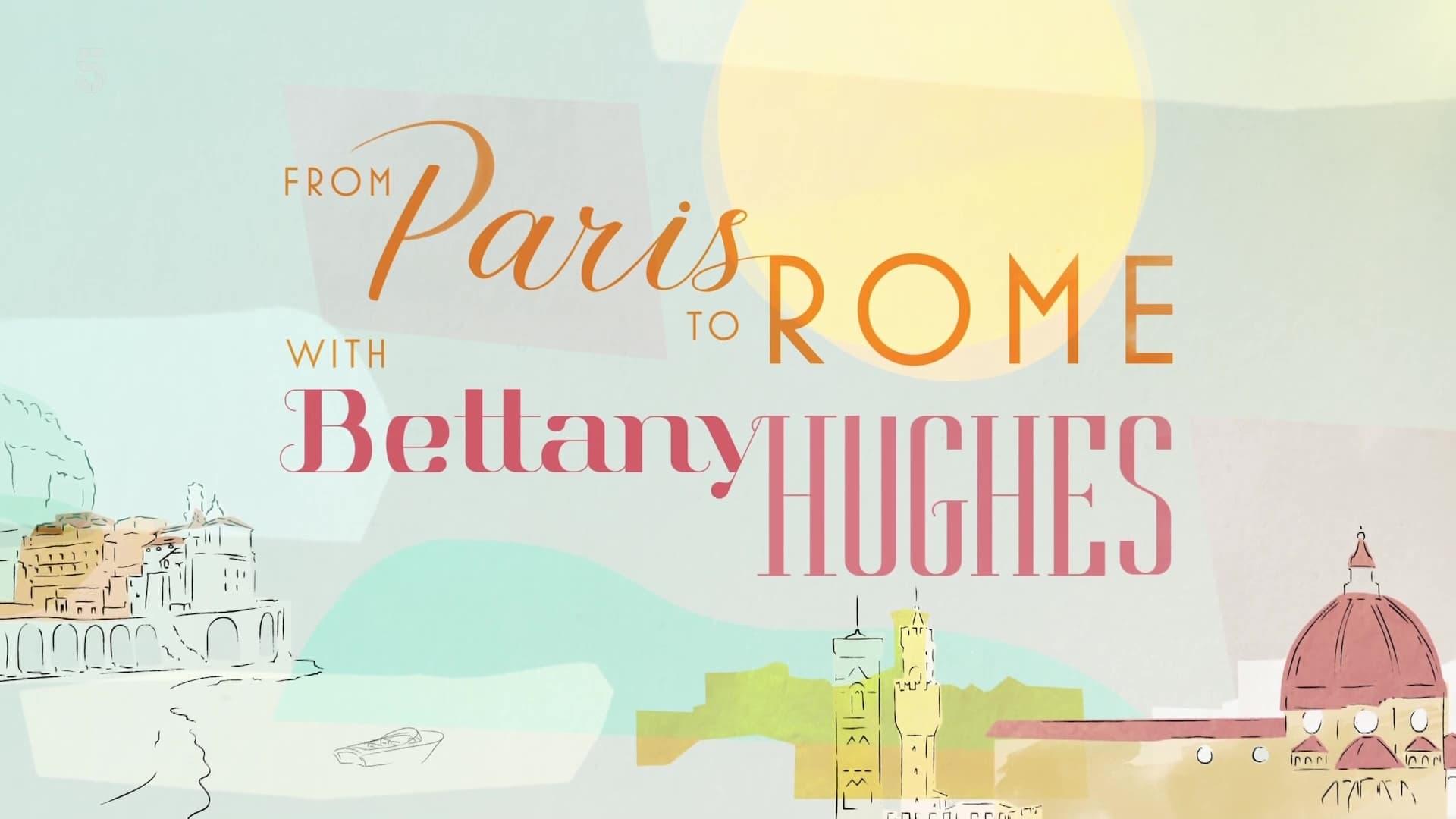 From Paris to Rome with Bettany Hughes backdrop