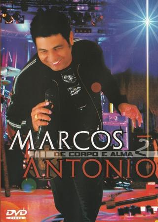 Marcos Antônio - De Corpo e Alma 2 poster