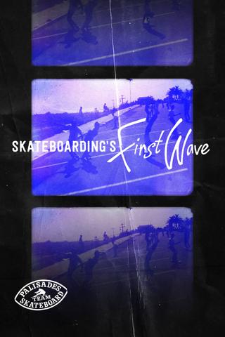Skateboarding's First Wave poster
