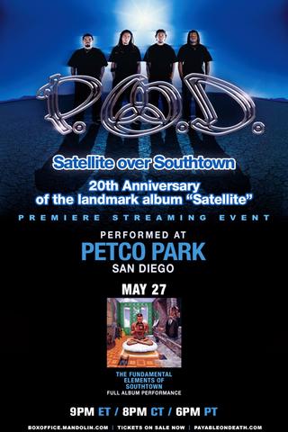 P.O.D. - Satellite Over Southtown: "Southtown" Full Album Performance poster