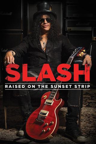 Slash: Raised On the Sunset Strip poster