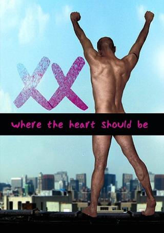 Xx: Where Your Heart Should Be poster