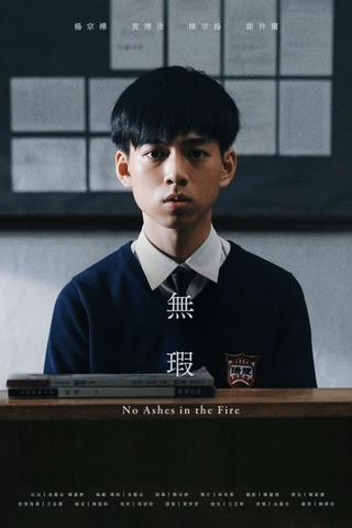 No Ashes in the Fire poster