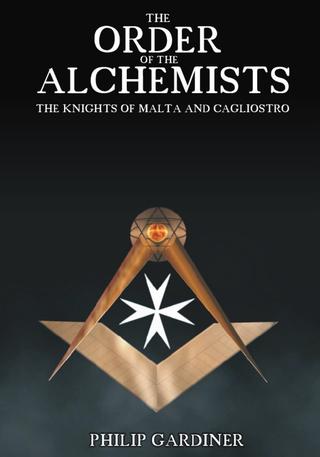 The Order of the Alchemists, the Knights of Malta and Cagliostro poster