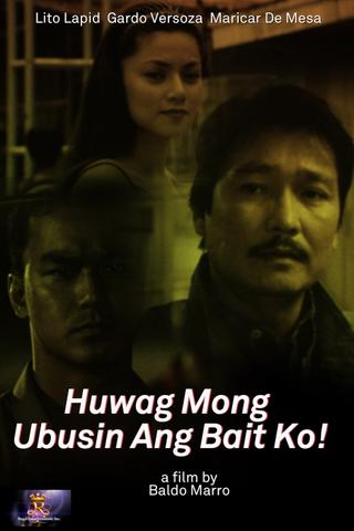 Huwag Mong Ubusin ang Bait Ko! poster