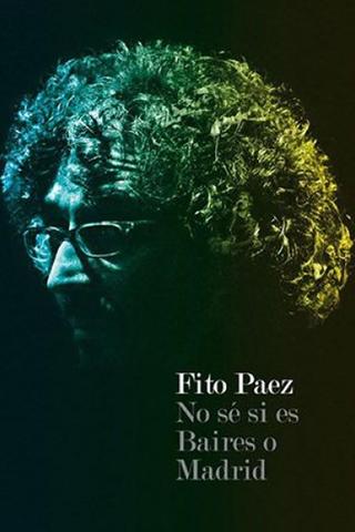 Fito Páez No se si es Baires o Madrid poster