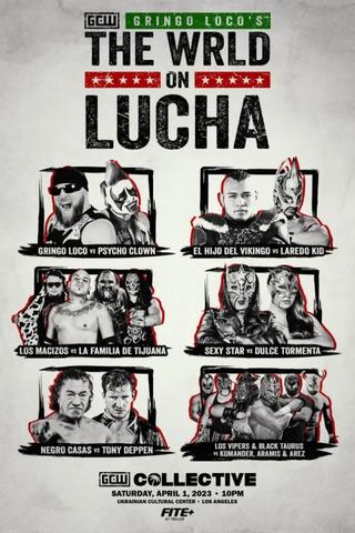 GCW Gringo Loco's The Wrld On Lucha 2023 poster