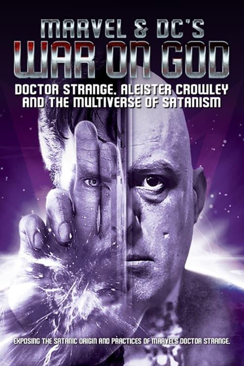 Marvel & DC's War on God: Doctor Strange, Aleister Crowley and the Multiverse of Satanism poster