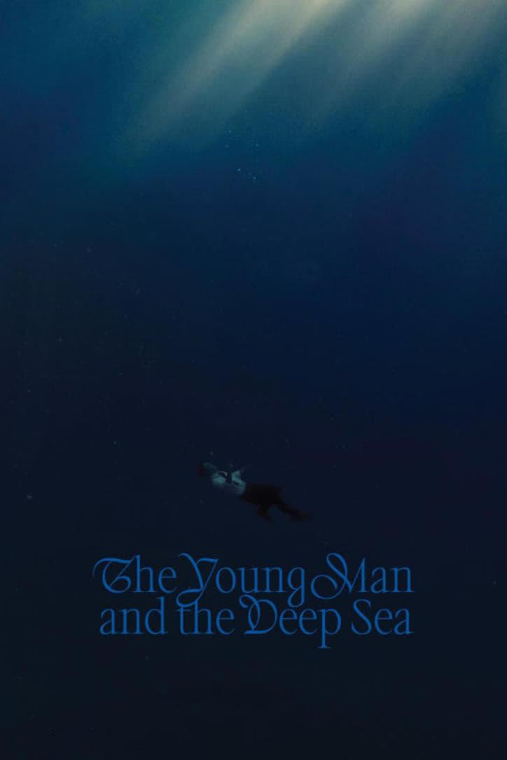 The Young Man and the Deep Sea poster