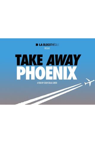 Take Away Phoenix poster