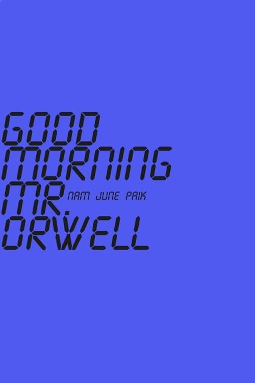 Good Morning, Mr. Orwell poster