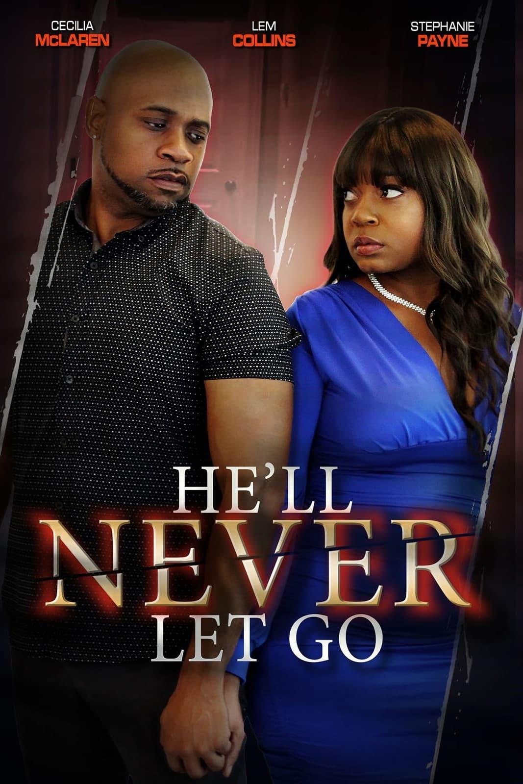 He'll Never Let Go poster