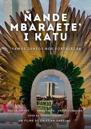 ÑANDE MBARAETE’I KATU – VAMOS JUNTOS NOS FORTALECER poster