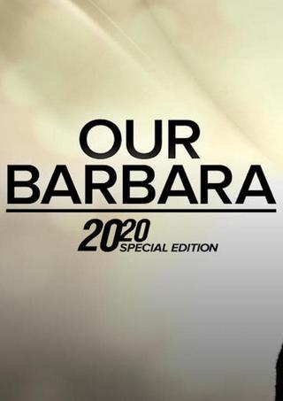 Our Barbara -- A Special Edition of 20/20 poster
