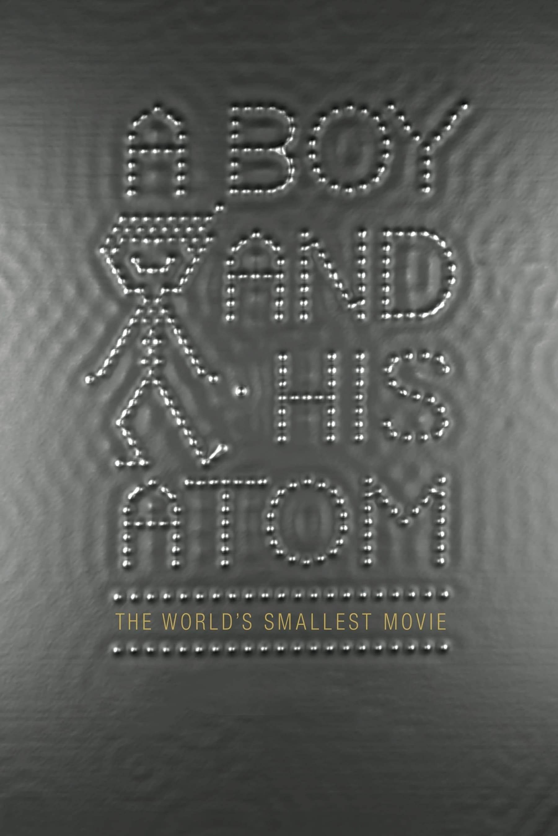 A Boy and His Atom: The World's Smallest Movie poster