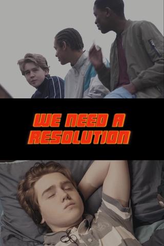 We Need a Resolution poster