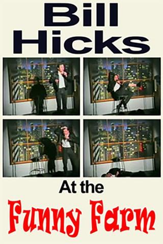 Bill Hicks: The Funny Farm poster