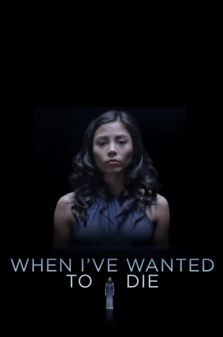 When I've Wanted To Die poster