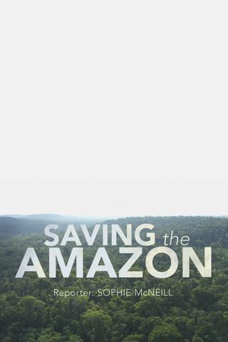 Four Corners: Saving the Amazon poster