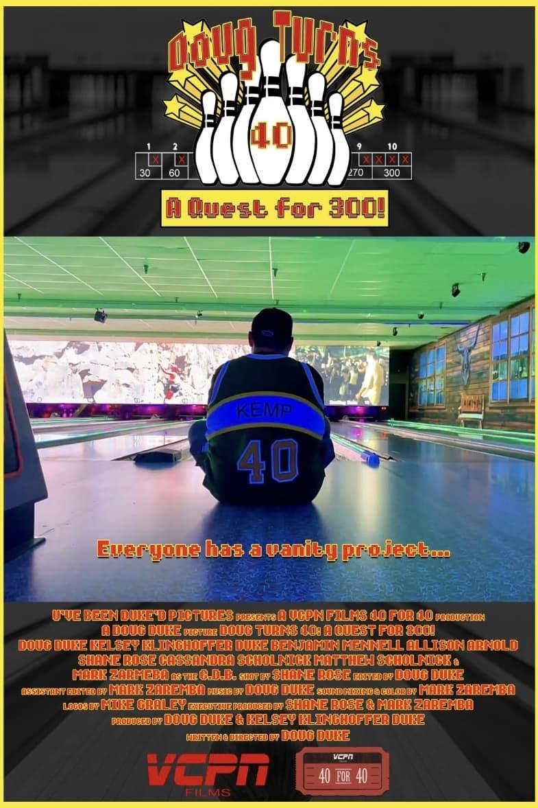 Doug Turns 40: A Quest for 300! poster