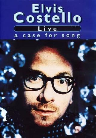 Elvis Costello: Live: A Case for Song poster