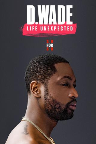 D. Wade: Life Unexpected poster