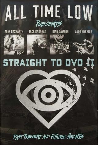 All Time Low Straight to DVD II: Past, Present, and Future Hearts poster