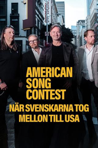 American Song Contest - När svenskarna tog Mellon till USA poster
