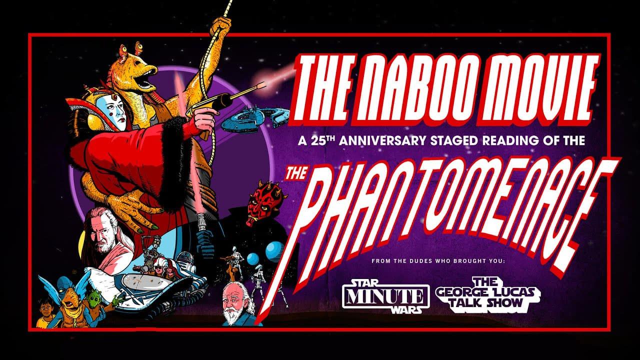 The Naboo Movie: A Live Staged Reading of Star Wars: The Phantom Menace backdrop