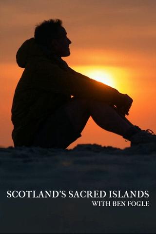 Scotland's Sacred Islands with Ben Fogle poster