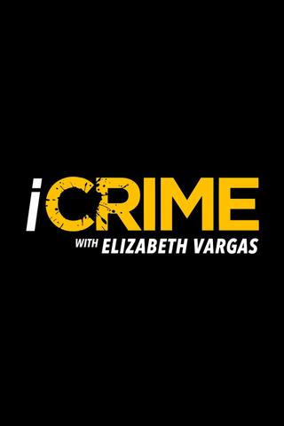 iCrime with Elizabeth Vargas poster