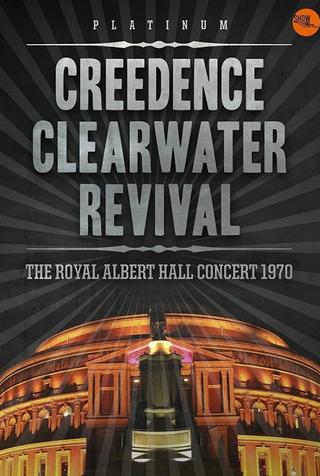 Creedence Clearwater Revival – Live at the Royal Albert Hall poster