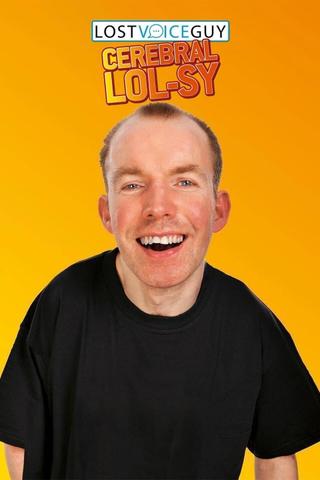 Lost Voice Guy: Cerebral LOLsy poster