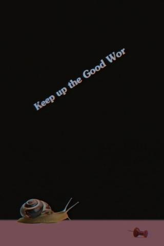 Keep up the Good Wor poster