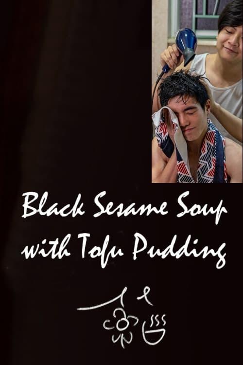Black Sesame Soup with Tofu Pudding poster