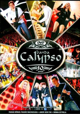 Banda Calypso: 10 Anos poster