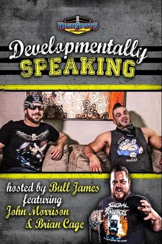 Developmentally Speaking With John Morrison & Brian Cage poster