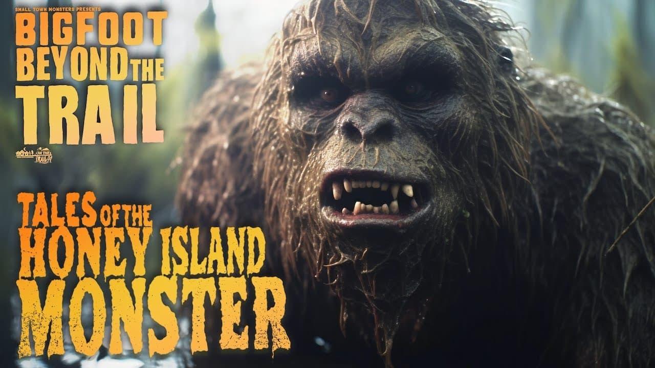 Tales of the Honey Island Swamp Monster: Bigfoot Beyond the Trail backdrop