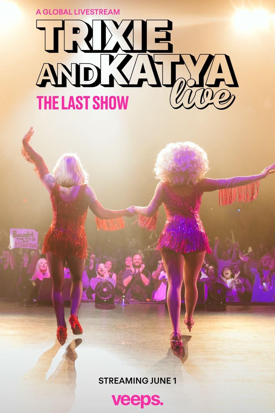 Trixie & Katya Live - The Last Show poster