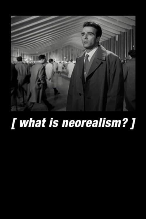 What Is Neorealism? poster