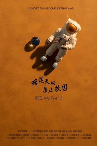 BEE, My Friend poster