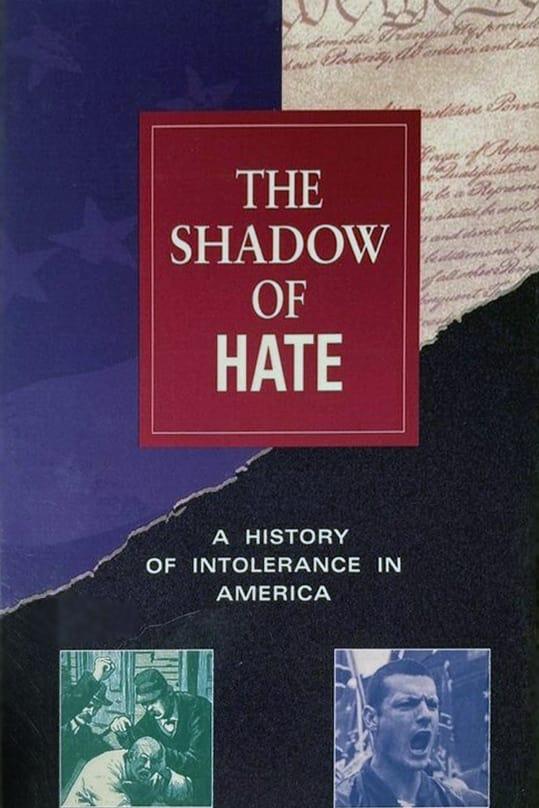 The Shadow of Hate: A History of Intolerance in America poster