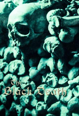 The Black Death: A Plague Upon the World poster