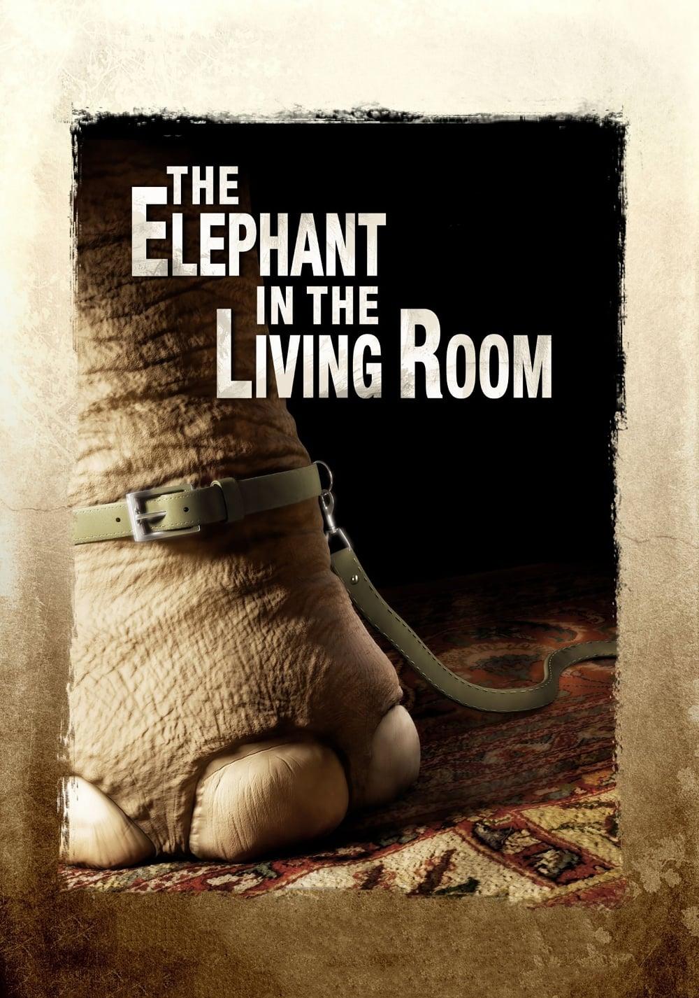 The Elephant in the Living Room poster