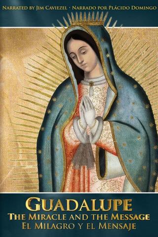 Guadalupe: The Miracle and the Message poster